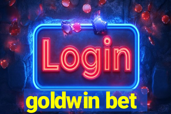 goldwin bet